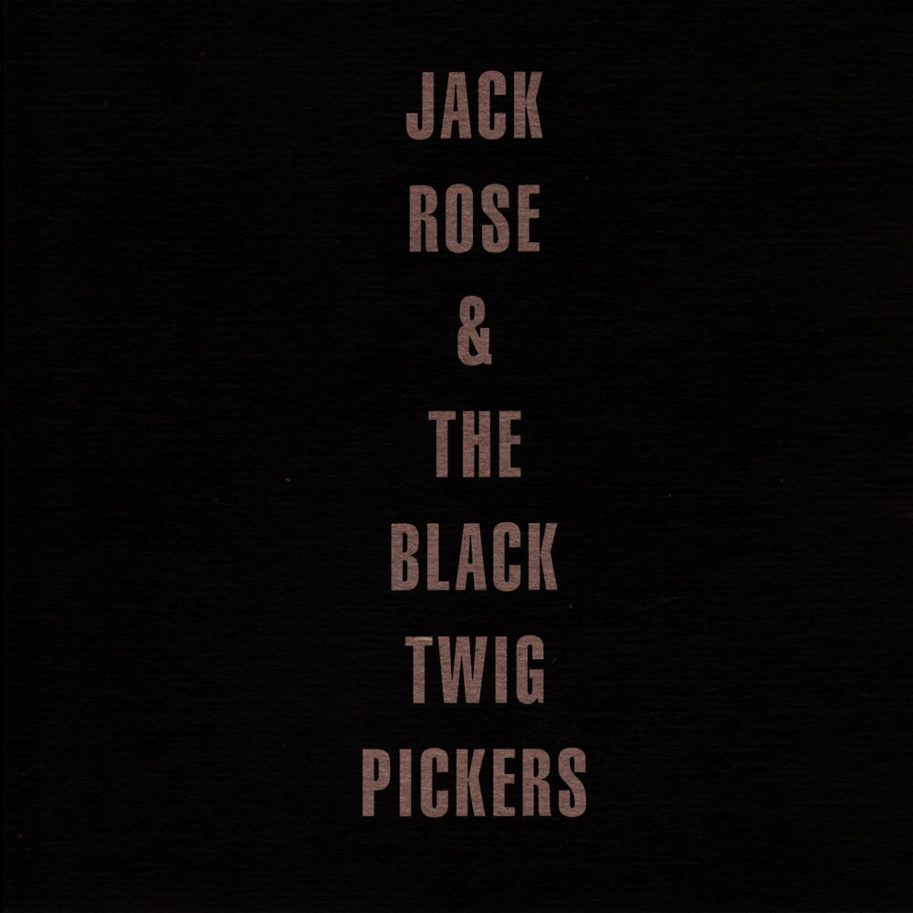 Picture of Jack Rose & The Black Twig Pickers