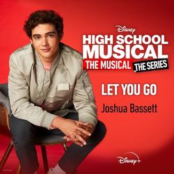 Cover of Let You Go (From "High School Musical: The Musical: The Series Season 2 ")