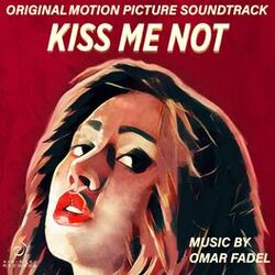 Cover of Kiss Me Not (Original Motion Picture Soundtrack)