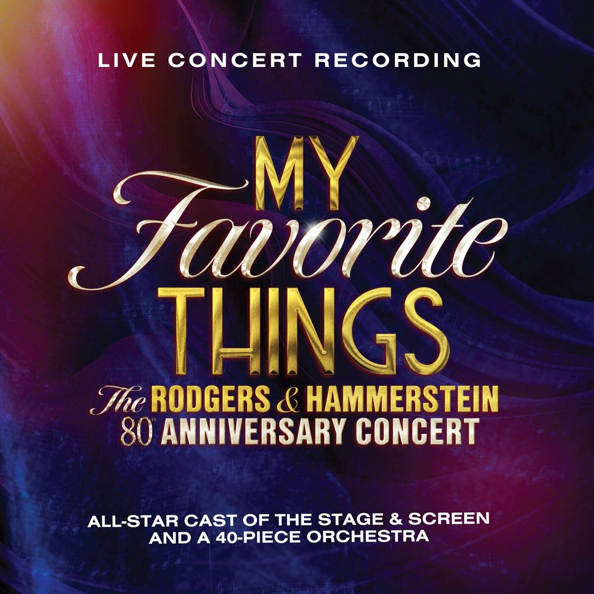 Album cover of My Favorite Things: The Rodgers & Hammerstein 80th Anniversary Concert (Live from Theatre Royal Drury Lane / 2023)