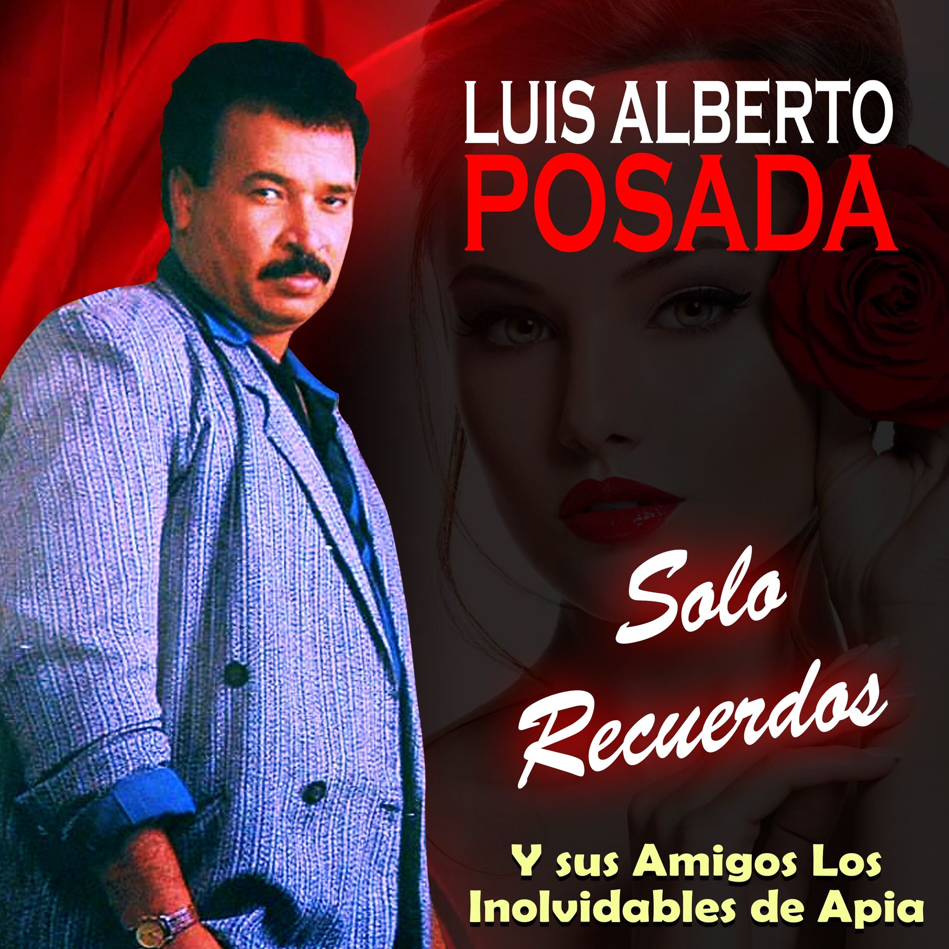 Album cover of Luis Alberto Posada y Sus Amigos los Inolvidables de Apia Solo Recuerdos