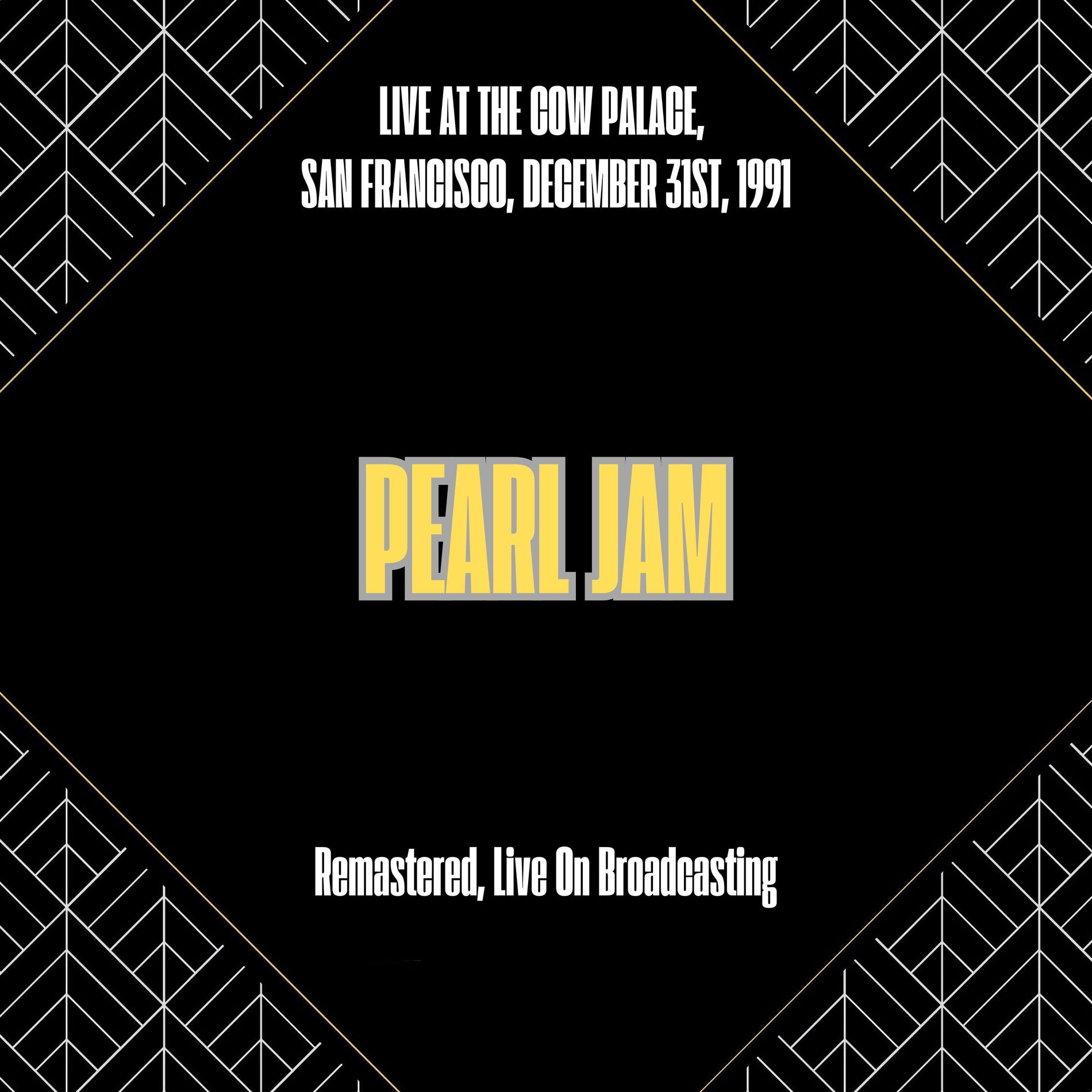 Album cover of Live at the Cow Palace, San Francisco, December 31st, 1991 (Remastered, Live On Broadcasting)
