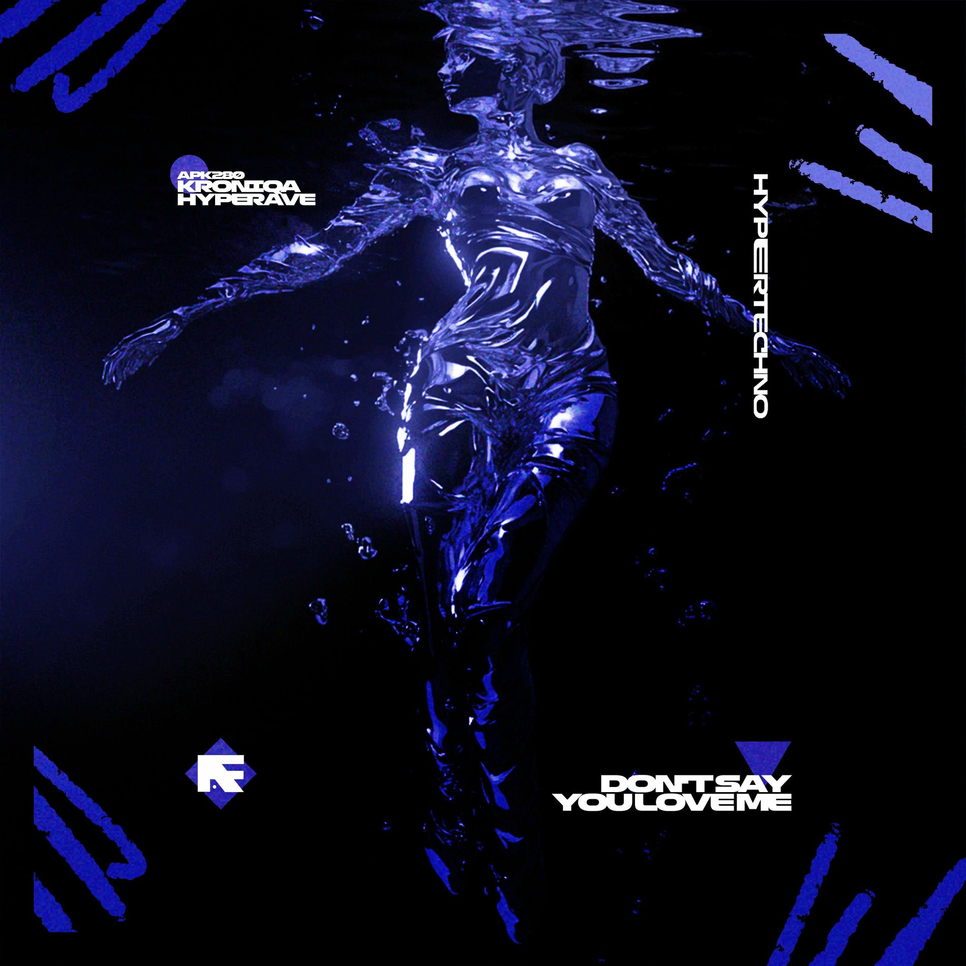 Album cover of DON'T SAY YOU LOVE ME (HYPERTECHNO)