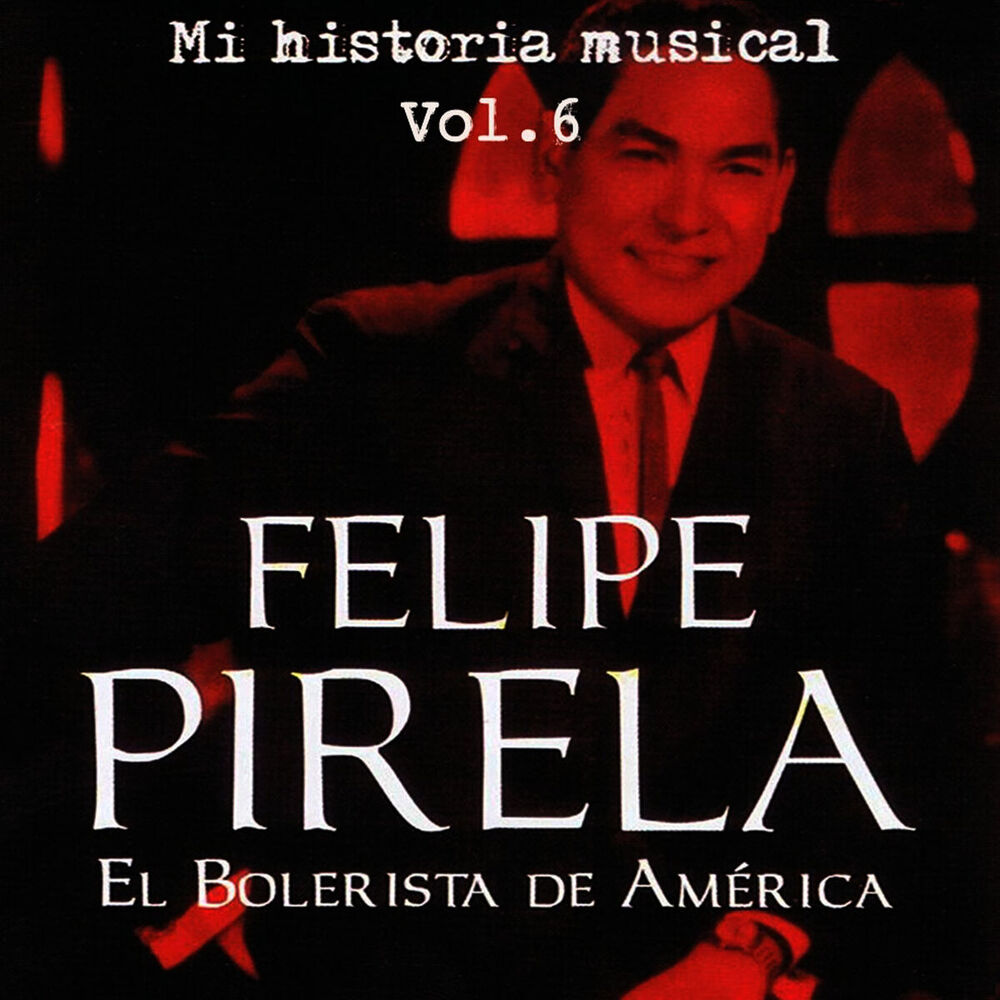 Picture of Felipe Pirela - Mi Historia Músical Volume 6