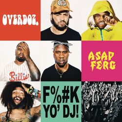 Cover of F**k Yo DJ (feat. A$AP Ferg)
