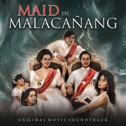 Cover of Maid in Malacañang (Original Movie Soundtrack)