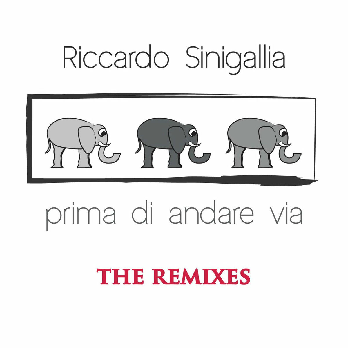 Album cover of Prima Di Andare Via (The Remixes)