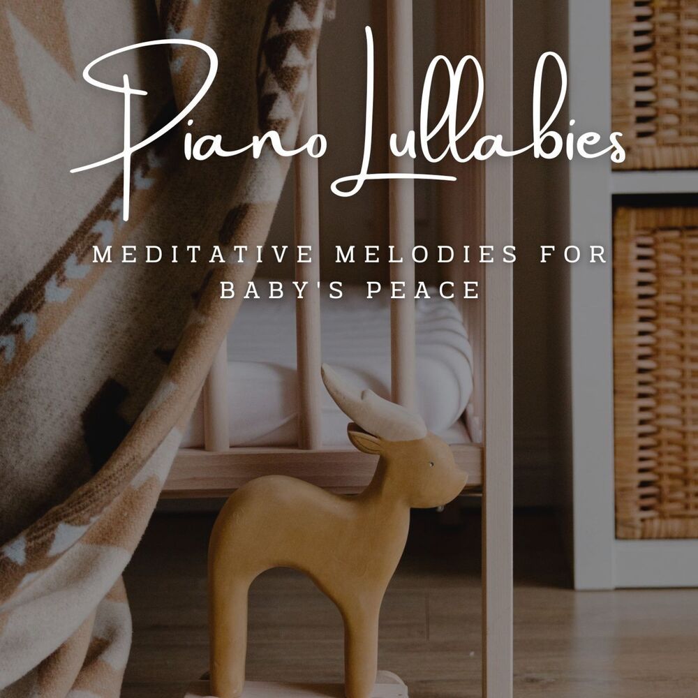 Picture of Piano Lullabies: Meditative Melodies for Baby's Peace