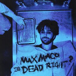 Cover of Max Maco Is Dead Right?