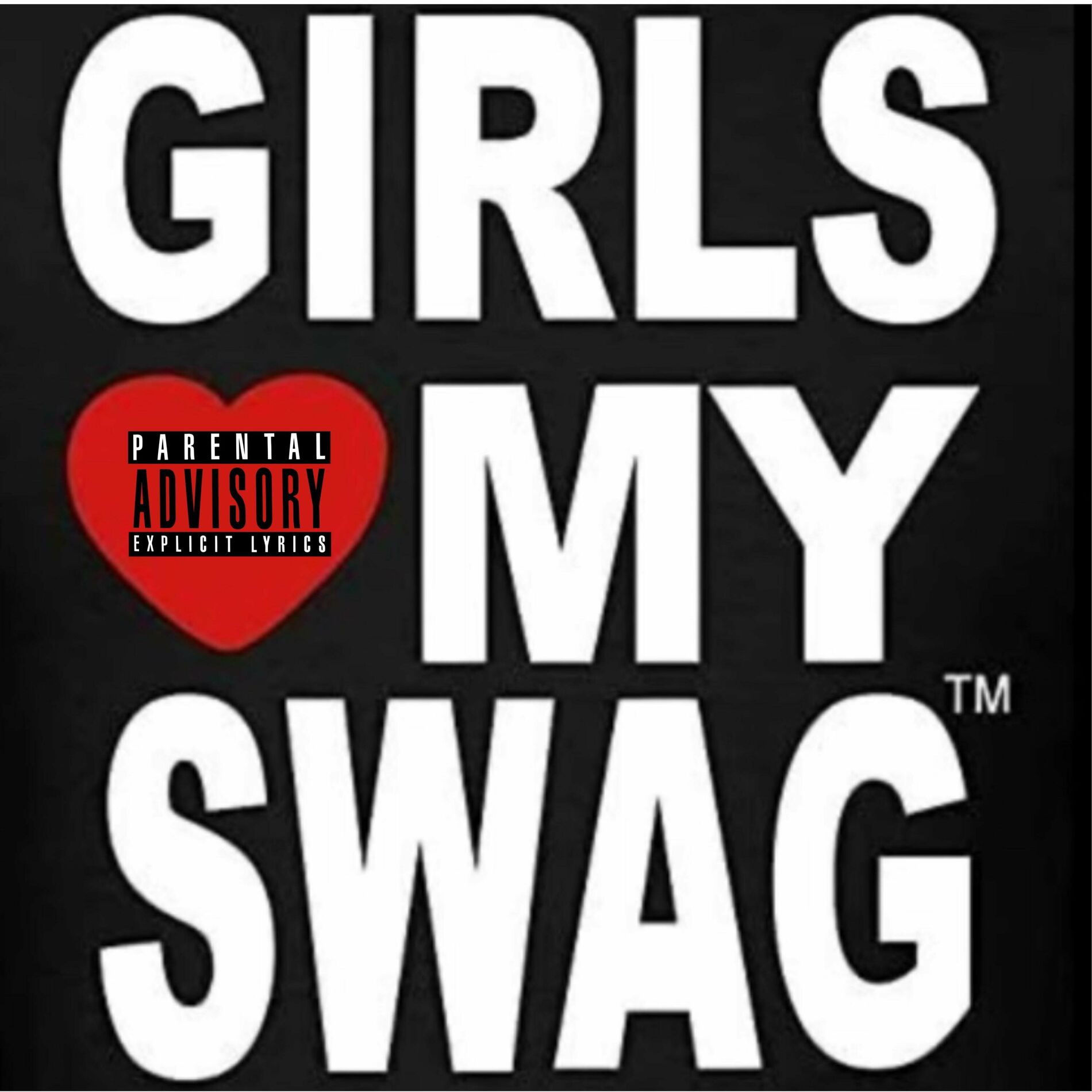 Album cover of GIRLS LOVE MY SWAG