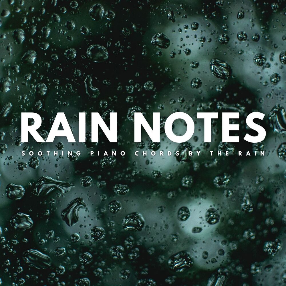 Picture of Rain Notes: Soothing Piano Chords By The Rain