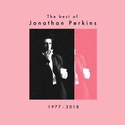 Cover of The Best of Jonathan Perkins 1977 - 2018