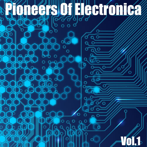 Pioneers of Electronica, Vol. 1