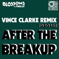 Cover of To Do List (After The Breakup) [feat. Findlay] (Vince Clarke Remix)