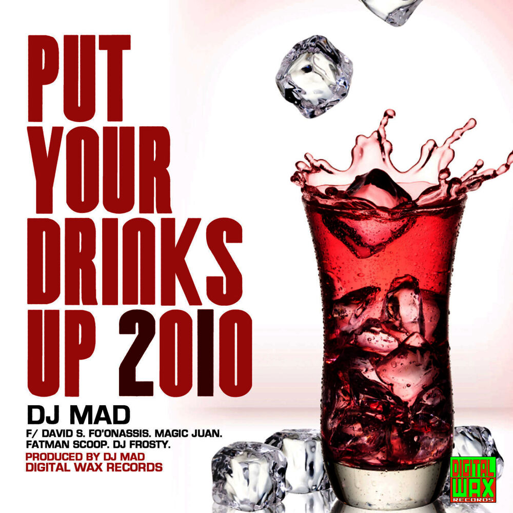 Picture of Put Your Drinks Up 2010 Remix