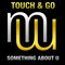 Something about U (Radio edit) by Touch & Go album cover