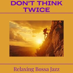 Cover of Don't Think Twice
