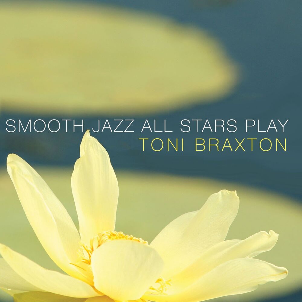 Picture of Smooth Jazz All Stars Play Toni Braxton
