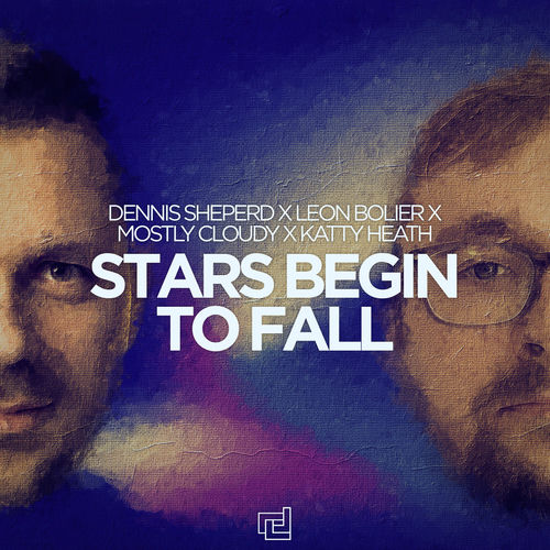  Dennis Sheperd Vs. Leon Bolier, Mostly Cloudy & Katty Heath - Stars Begin To Fall (2025) 