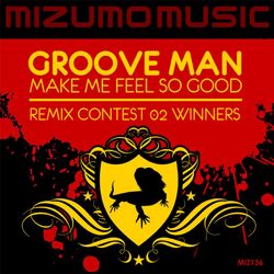 Cover of Make Me Feel So Good (Remix Contest 02 Winners)