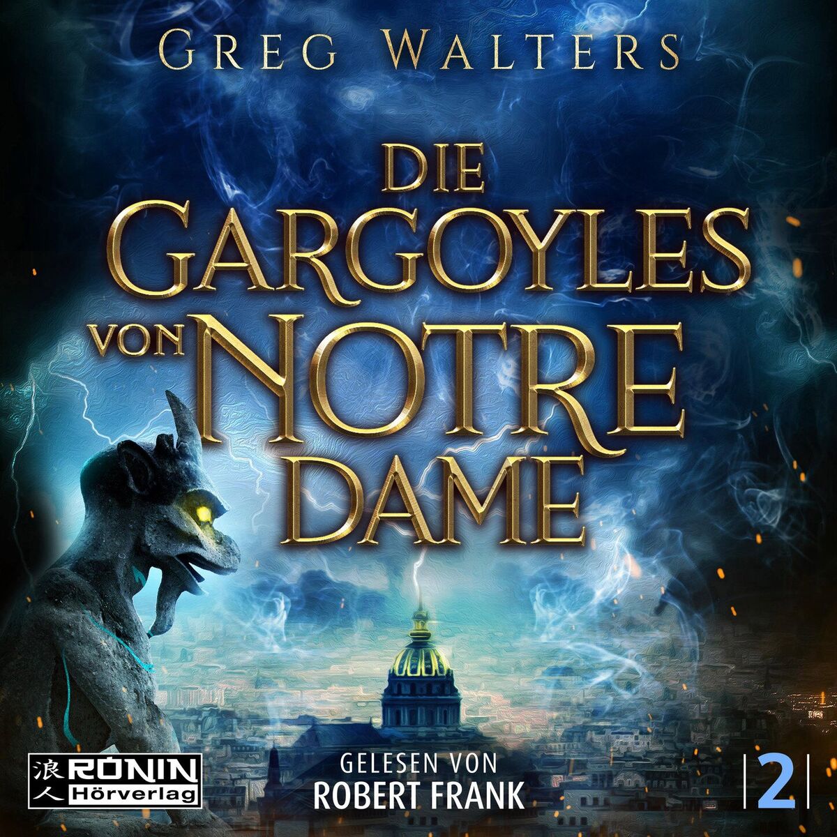 Album cover of Die Gargoyles von Notre Dame - Die Gargoyles von Notre Dame, Band 2 (ungekürzt)