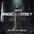 Where is Justice ?