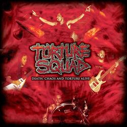 Death Chaos and Torture Alive