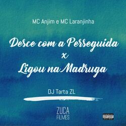 Cover of Desce Com a Perseguida X Ligou na Madruga