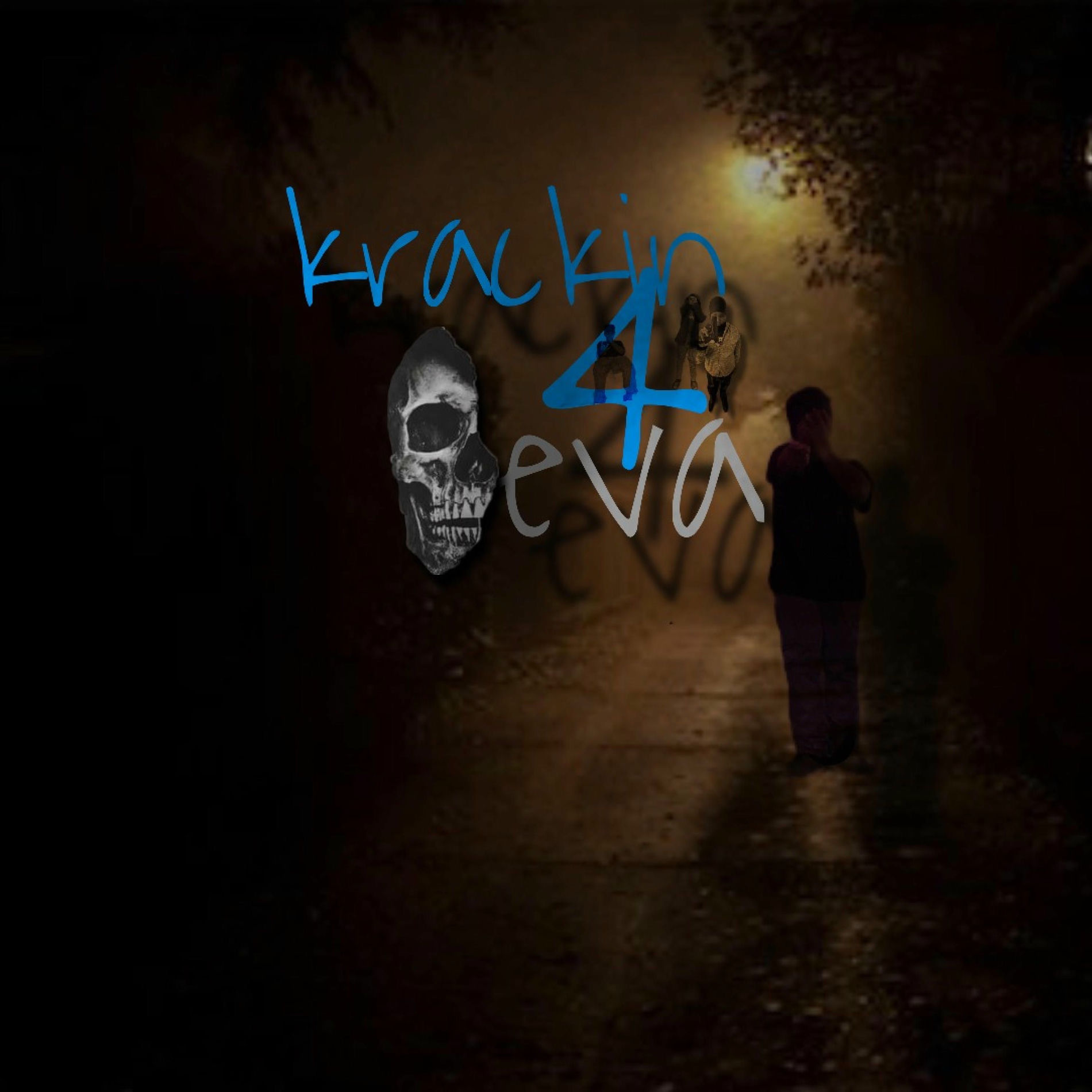 Album cover of krackin 4 eva