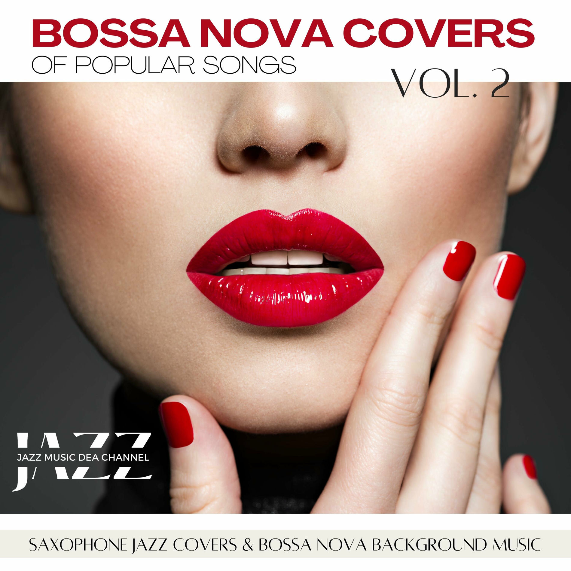 Album cover of Bossa Nova Covers of Popular Songs: Saxophone Jazz Covers & Bossa Nova Background Music, Vol. 2