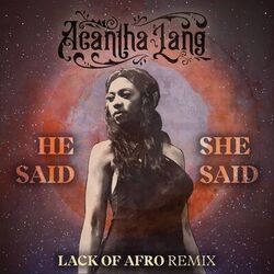 Cover of He Said/She Said (Lack of Afro Remix)