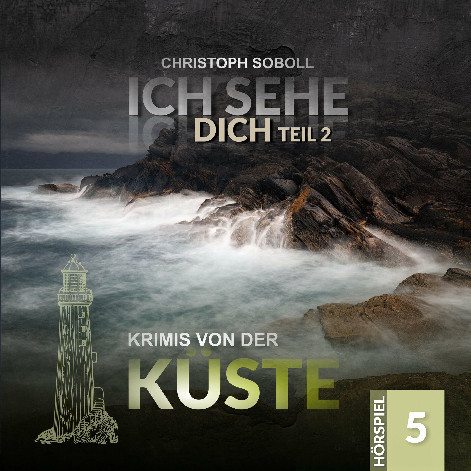 Album cover of Krimis von der Küste Folge 5 - Ich sehe Dich