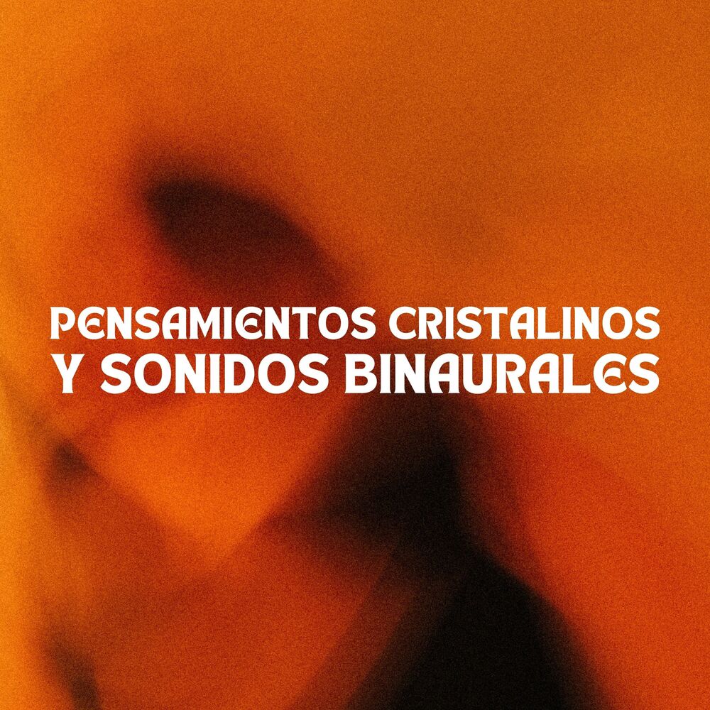 Picture of Pensamientos Cristalinos Y Sonidos Binaurales