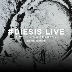 Cover of Diesis Live @A White Awakening, Sylvan Craters