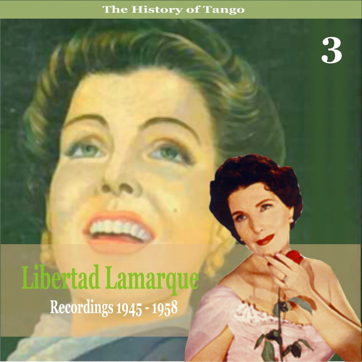Album cover of The History of Tango / Libertad Lamarque, Vol. 3 / Recordings 1945 - 1958