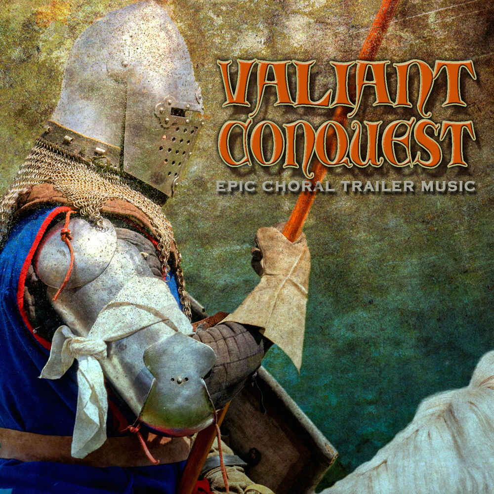 Picture of Valiant Conquest: Epic Choral Trailer Music