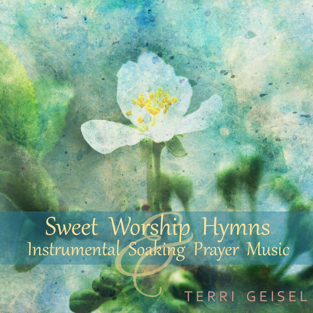 Picture of Sweet Worship Hymns and Instrumental Soaking Prayer Music