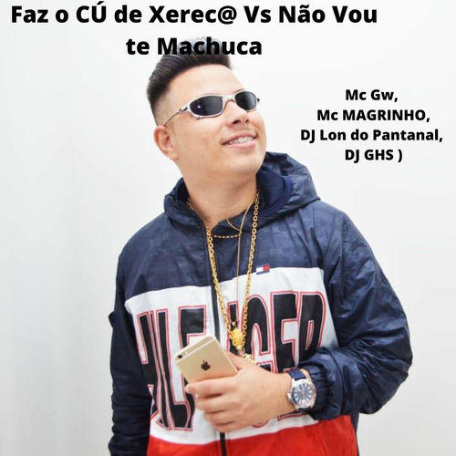 Faz o CÚ de Xereca Vs Não Vou te Machuca - DJ Lon do Pantanal | Deezer