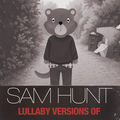 Lullaby Versions of Sam Hunt