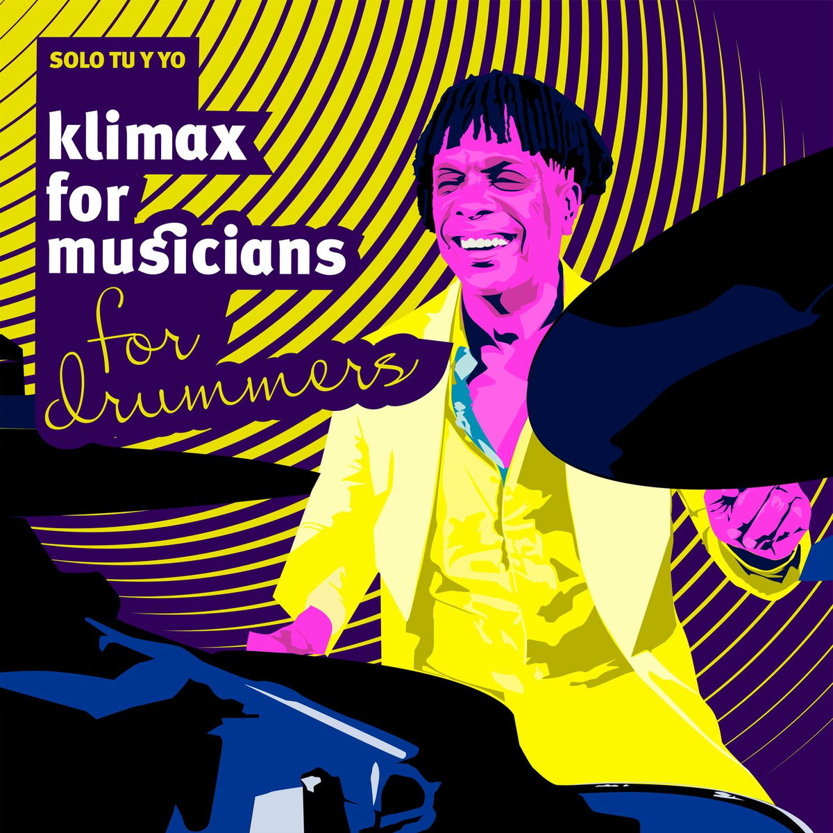 Album cover of Klimax For Musicians: Solo Tú y Yo (For Drummers)