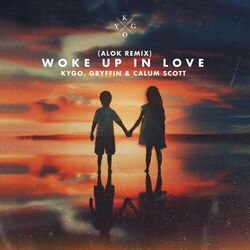 Cover of Woke Up in Love (feat. Gryffin & Calum Scott) (Alok Remix)