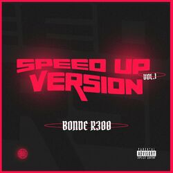 Bonde R300: Speed Up Version, Vol.1