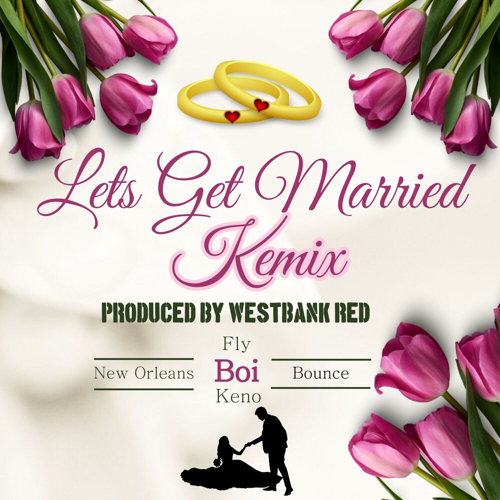 Picture of Lets Get Married Kemix (feat. WestbankRed)