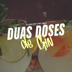 Duas Doses de Gin