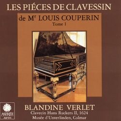 Cover of Couperin: Les piéces de clavessin, Vol. 1