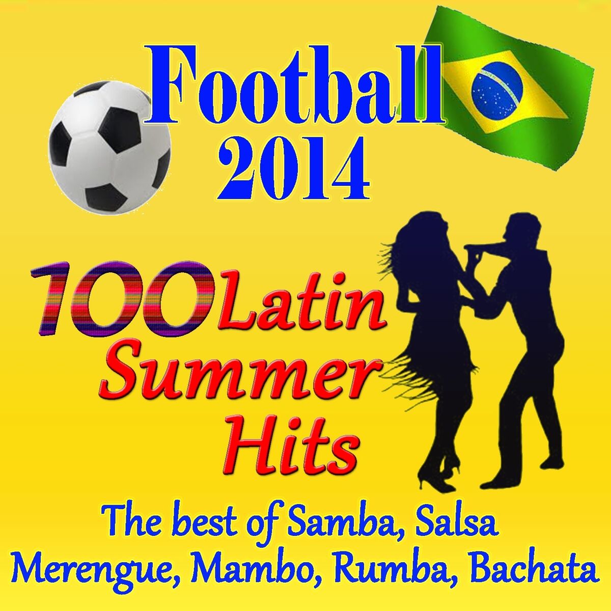 Album cover of Football 2014: 100 Latin Summer Hits