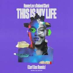 Cover of This Is My Life (Carl Cox Remix)