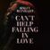 Can't Help Falling in Love - Single