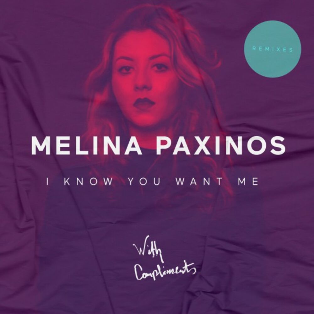 Picture of Melina Paxinos - I Know You Want Me - Remixes