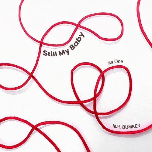 As One – Still My Baby – Single